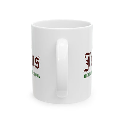 Reason For The Season Mug