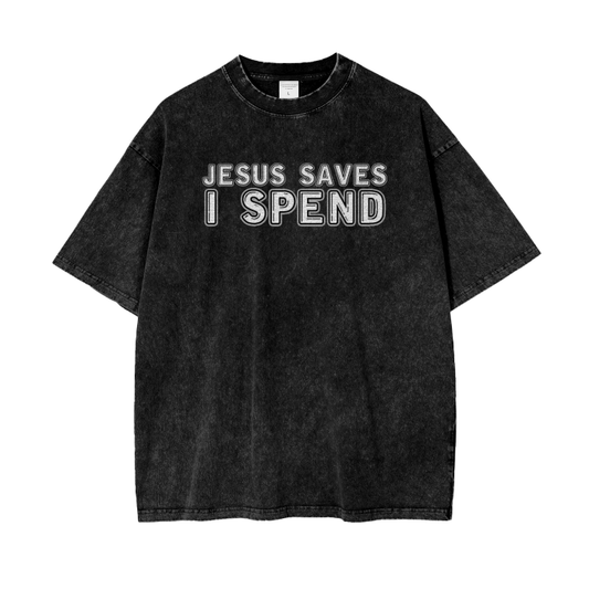 Jesus Saves, I Spend Tee