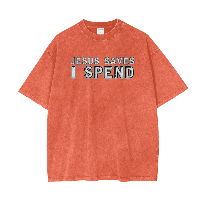 Jesus Saves, I Spend Tee