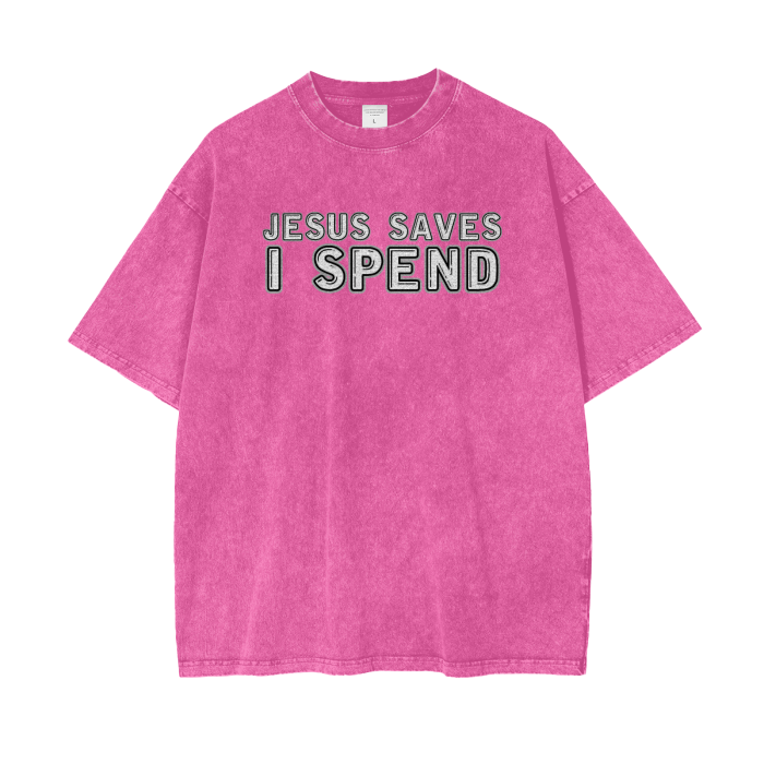 Jesus Saves, I Spend Tee