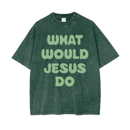 What Would Jesus Do Tee